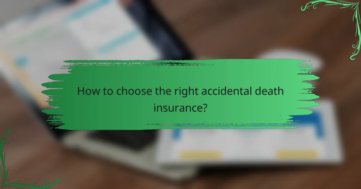 How to choose the right accidental death insurance?