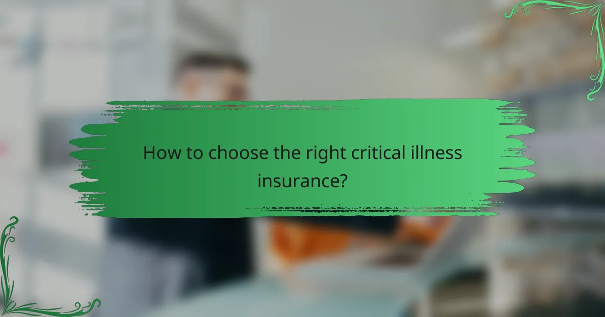 How to choose the right critical illness insurance?