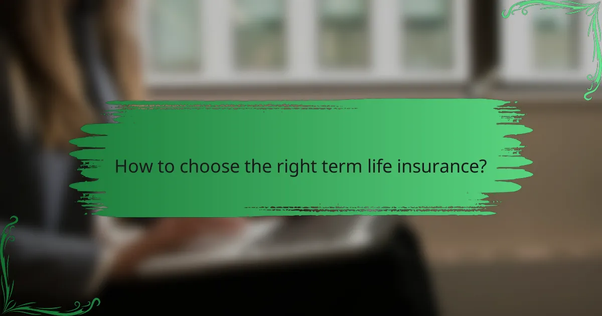 How to choose the right term life insurance?