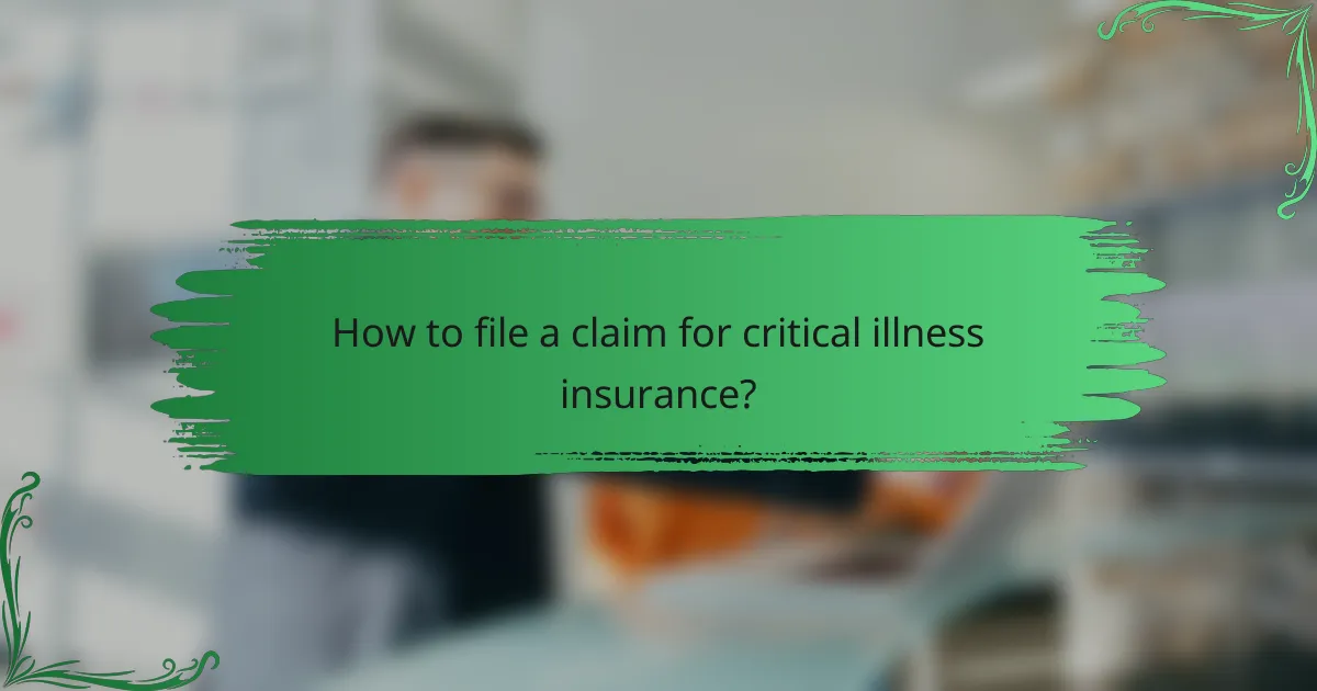 How to file a claim for critical illness insurance?