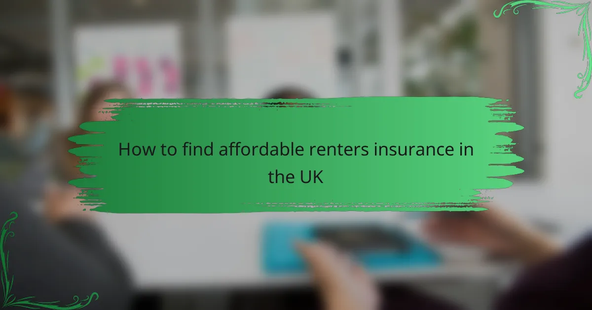 How to find affordable renters insurance in the UK