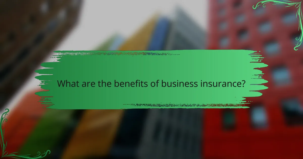 What are the benefits of business insurance?