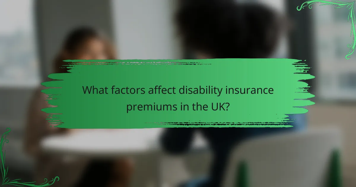 What factors affect disability insurance premiums in the UK?