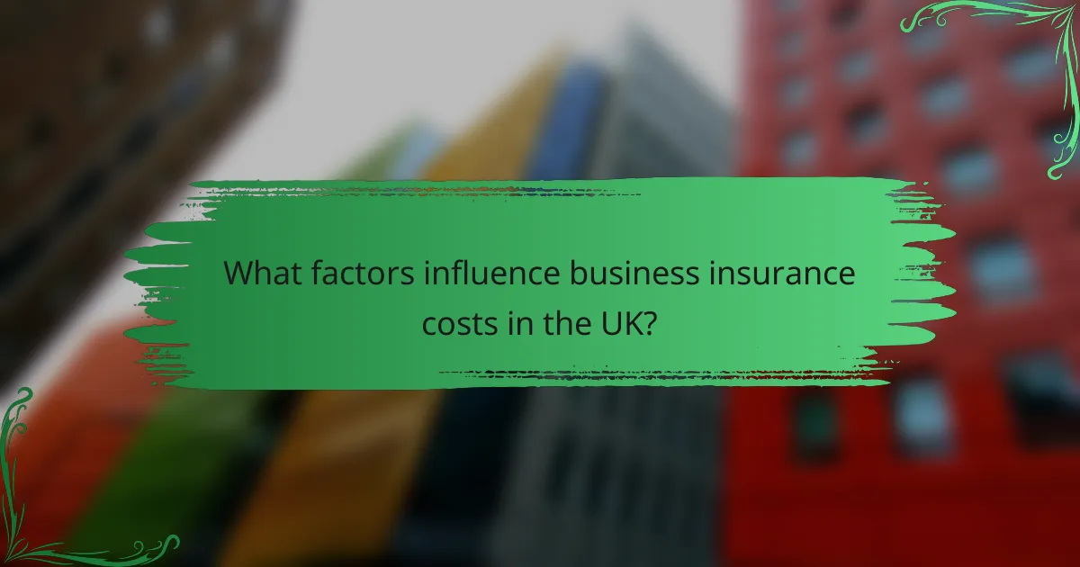 What factors influence business insurance costs in the UK?