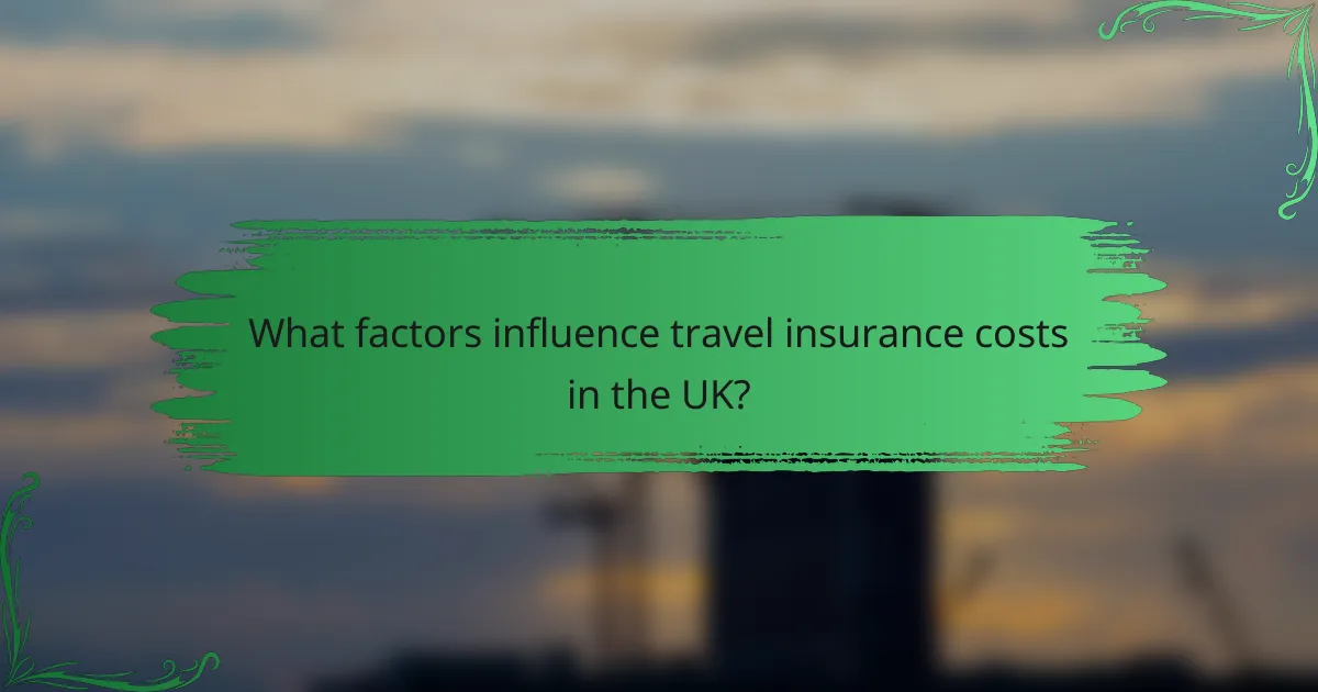 What factors influence travel insurance costs in the UK?