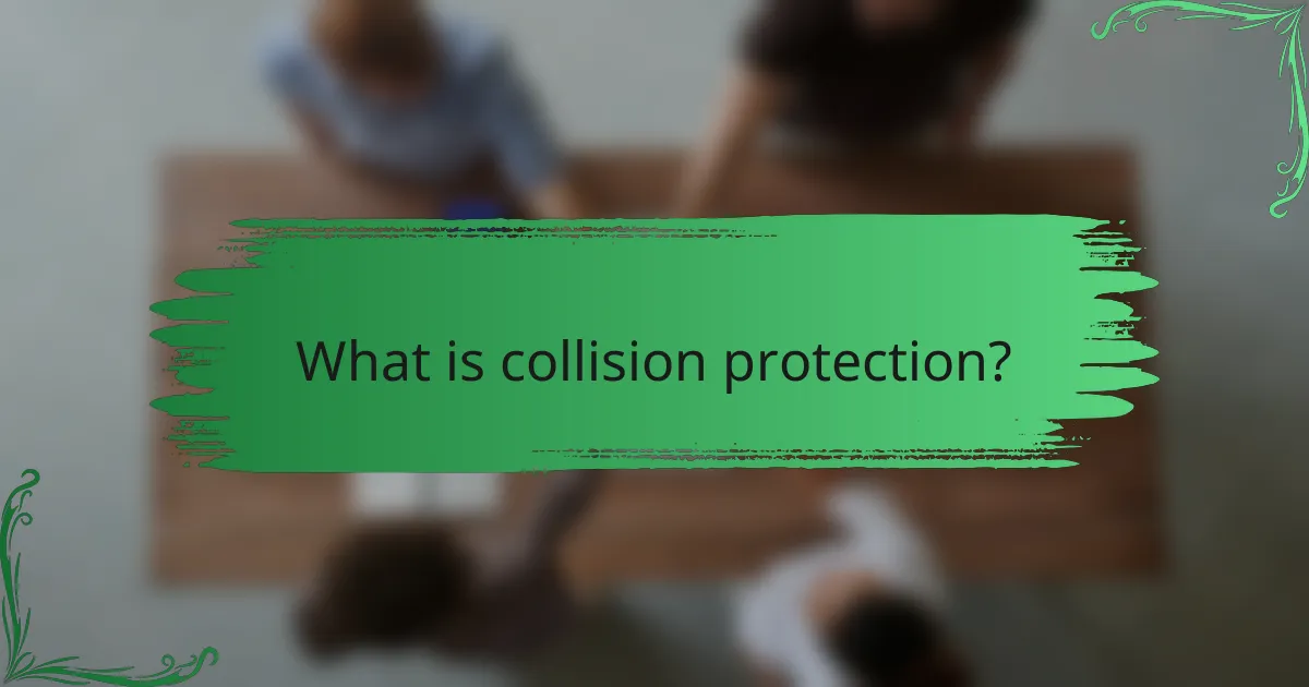 What is collision protection?
